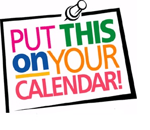  Put this on your calendar