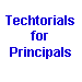 Techtorials for Principals 